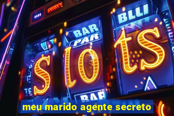 meu marido agente secreto